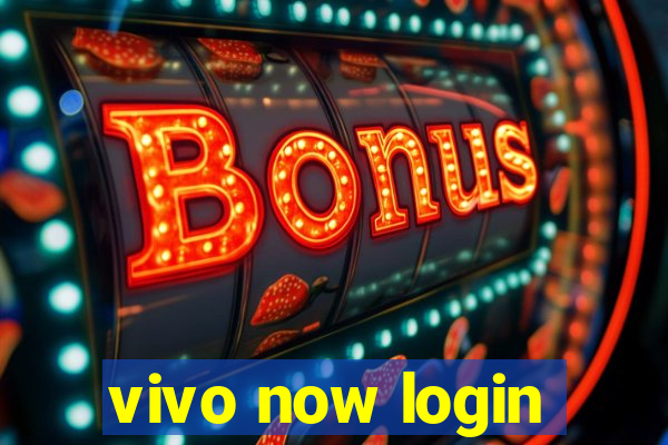 vivo now login